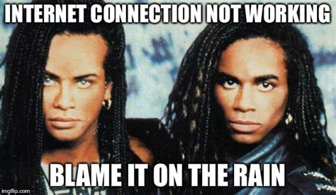 Milli Vanilli Blame It on the Rain - Imgflip