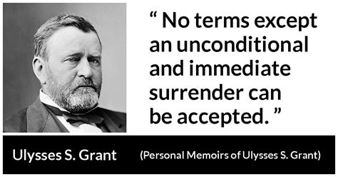 Ulysses S. Grant: “No terms except an unconditional and immediate...”