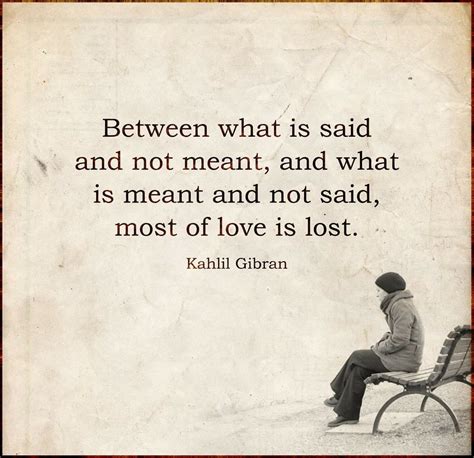 most of love is lost." -Kahlil Gibran [1140 x 1393] : QuotesPorn