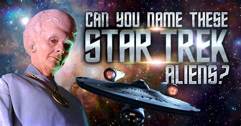 Can You Name These Star Trek Aliens? 👽