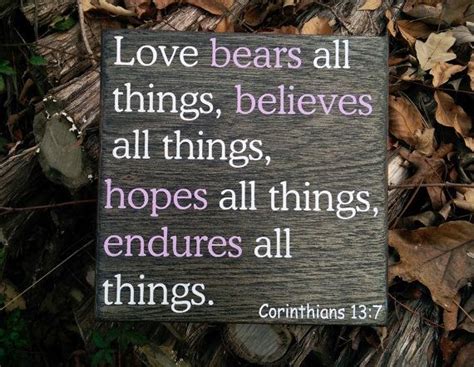 Corinthians 13 Love endures all things by 100PercentMollyMade Love Bears All Things, Our Wedding ...