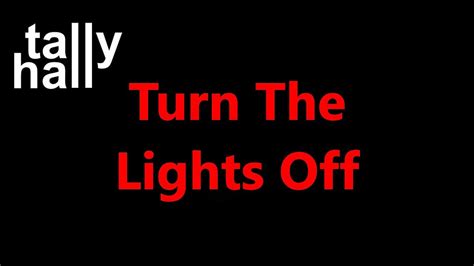 Tally Hall - Turn The Lights Off Lyric Video - YouTube