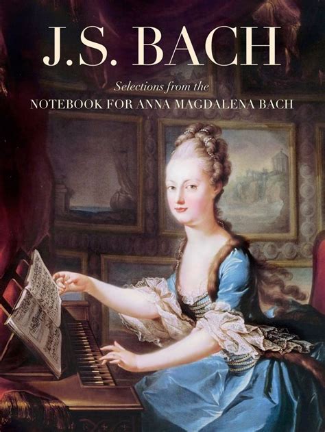 鈥嶫. S. Bach: Selections from the Notebook for Anna Magdalena Bach #, # ...