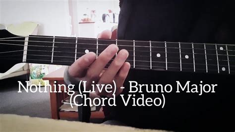 Nothing (Live Version) - Bruno Major (Chord/Cover Video) - YouTube