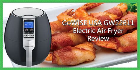 GoWISE USA GW22611 Electric Air Fryer Reviews - Fryer Hub