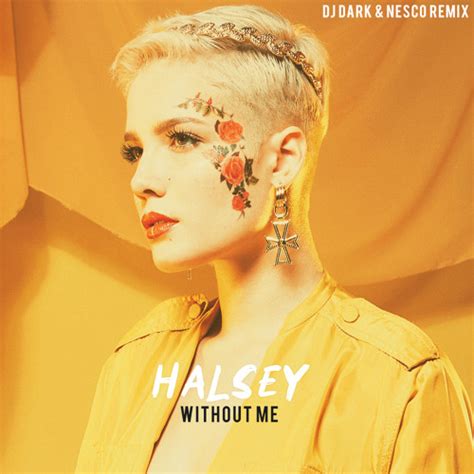 Stream Halsey - Without Me (Dj Dark & Nesco Remix) by Dj Dark | Listen online for free on SoundCloud
