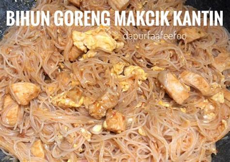 Resipi Bihun Goreng Makcik Kantin oleh Kakak Faa - Cookpad