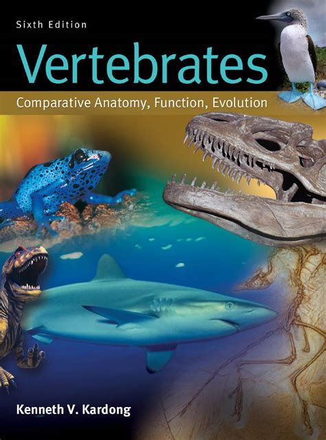 Vertebrates: Comparative Anatomy, Function, Evolution, 6th Edition ...