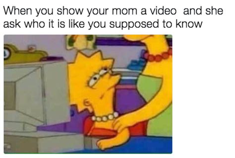 31 Memes To Send To Your Mom Right Now