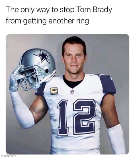 Image tagged in tom brady,nfl,dallas cowboys,sucks,nfl football,funny memes - Imgflip