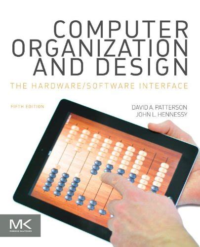 Computer Organization and Design MIPS Edition: The Hardware/Software Interface (The Morgan ...