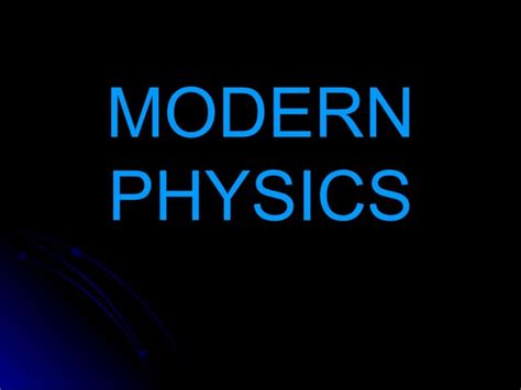 Physics 2 (Modern Physics)