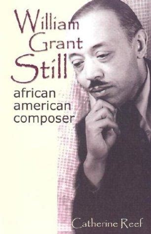 William Grant Still by Catherine Reef | Open Library