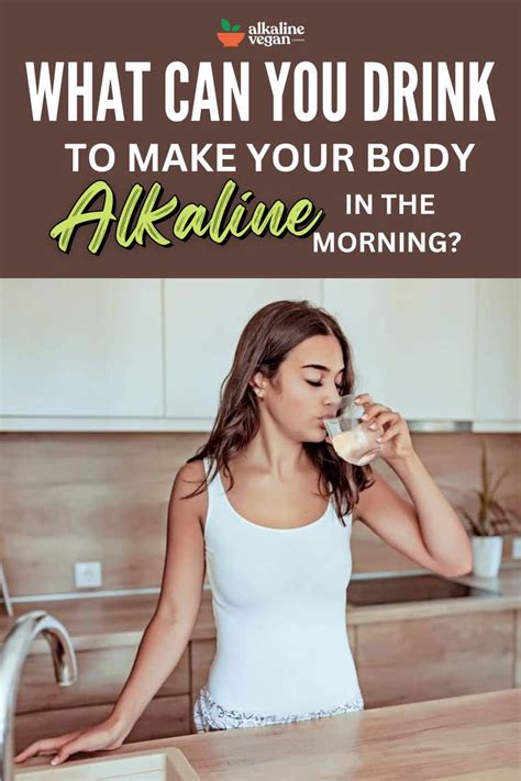 What Can You Drink to Make Your Body Alkaline in the Morning ...