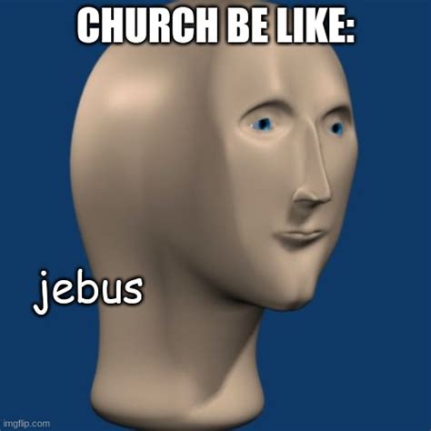 Jebus - Imgflip