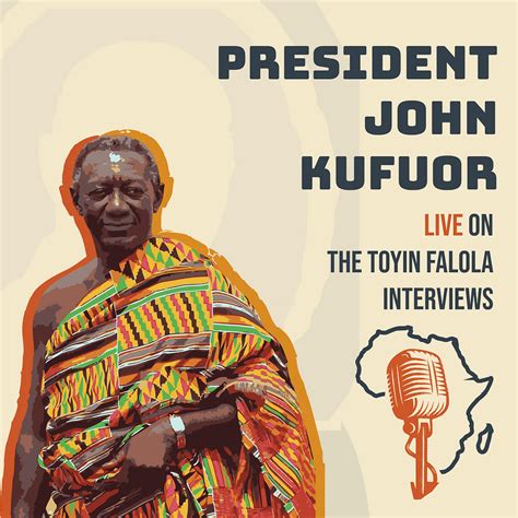 A Conversation with President John Kufuor