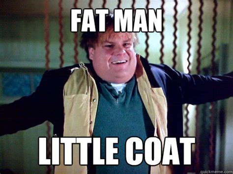 fat man little coat memes | quickmeme