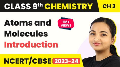 Class 9 Chemistry Chapter 3 | Atoms and Molecules - Introduction - YouTube