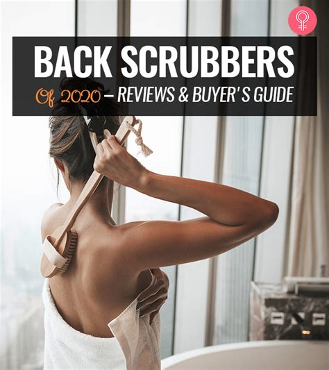 Top 15 Back Scrubbers Of 2023 – Reviews And Buyer's Guide