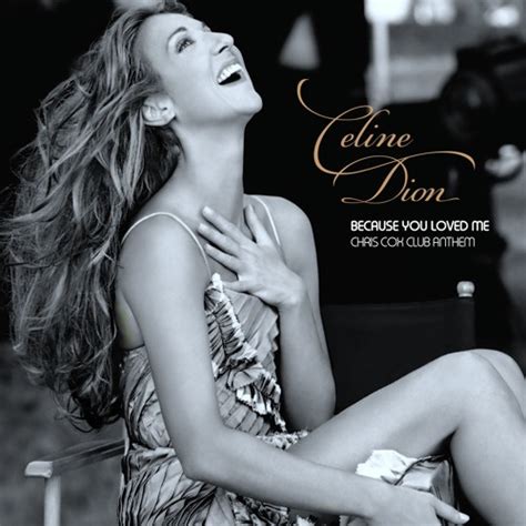 Stream Celine Dion - "Because You loved Me" (Chris Cox Club Anthem) by ...