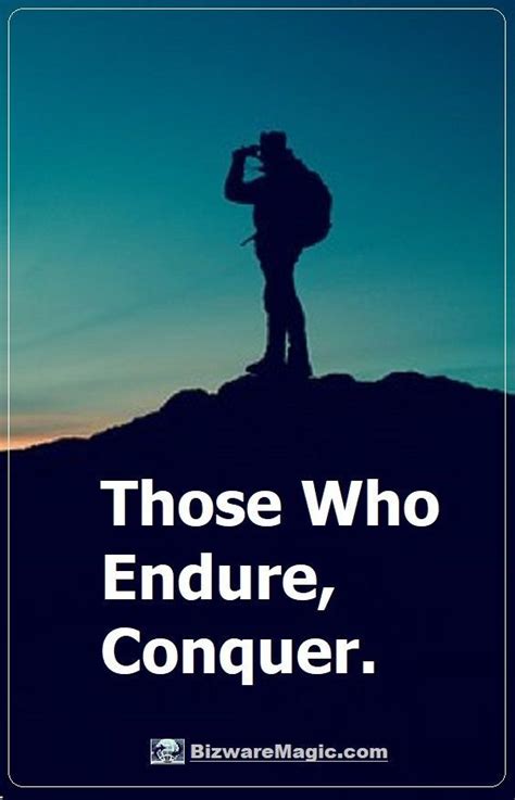 Bizwaremagic's Top 10 Quotes On Endurance | Endurance quotes, Conquer quotes, Quotes