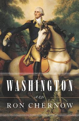 Washington : A Life, by Ron Chernow (The Penguin Press) - The Pulitzer ...