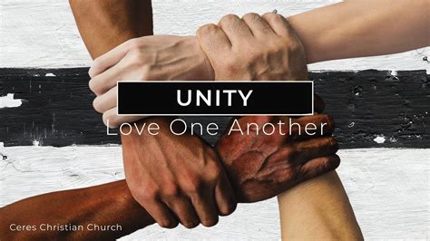 UNITY - Love One Another! | Ceres Christian Church (CCC) | Pastor ...