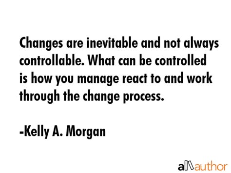 Changes are inevitable and not always... - Quote