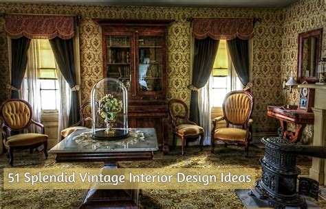 51 Worthy Vintage Interior Design Ideas To Convert Your Home