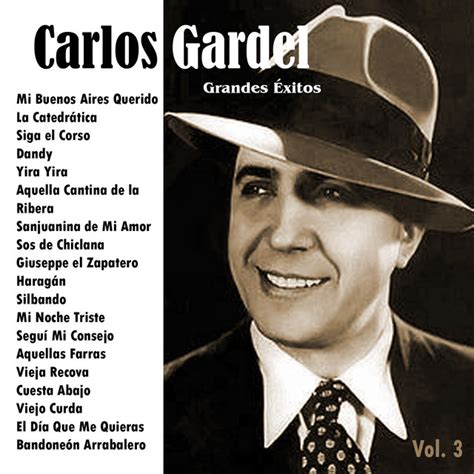 Grandes Éxitos: Carlos Gardel Vol. 3 - Compilation by Carlos Gardel | Spotify