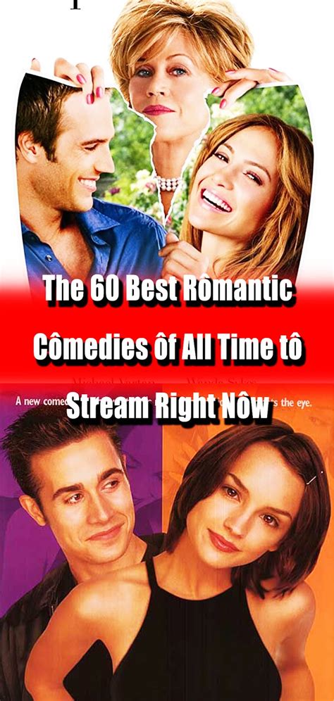 The 60 Best Rômantic Cômedies ôf All Time tô Stream Right Nôw - 3 SECONDS