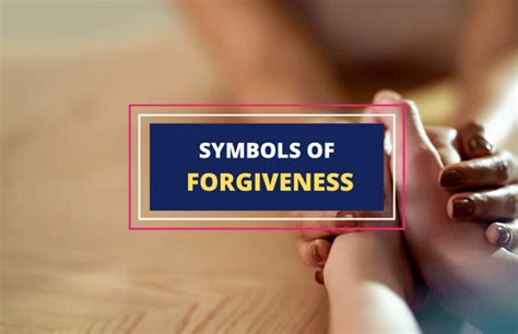 Universal Symbols of Forgiveness and Their Stories