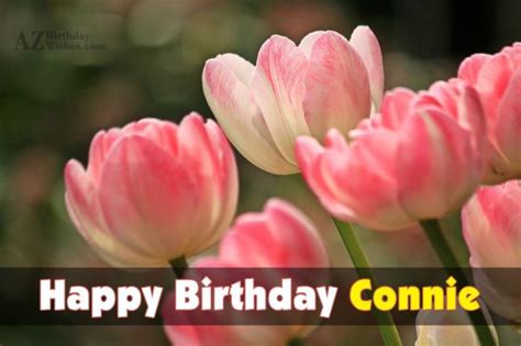 Happy Birthday Connie - AZBirthdayWishes.com