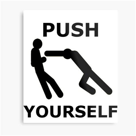 "Push Yourself Motivational Funny Stickman Cartoon" Metal Print for Sale by mikey2468 | Redbubble