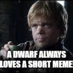 Tyrion Lannister Meme Generator - Imgflip