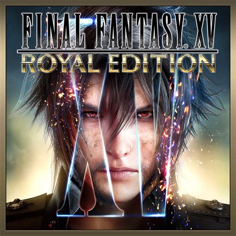 FINAL FANTASY XV ROYAL EDITION