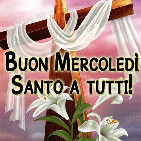 Buon Mercoledì Santo - BellissimeImmagini.it