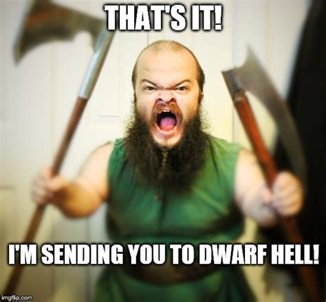 When you call a dwarf one of Santa's elves and wish him a 'Merry ...