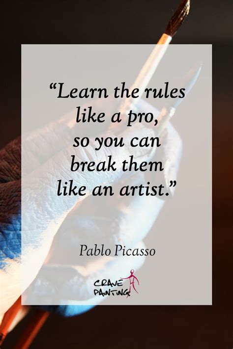 101 quotes about Art: Learn the rules like a pro, so you can break them ...