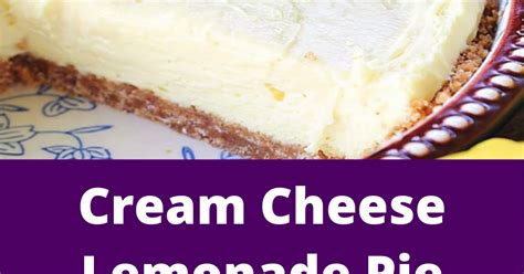 Cream Cheese Lemonade Pie - Recipes Easy