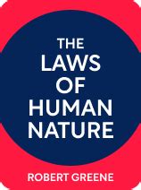 The Laws of Human Nature: Robert Greene's 18 Laws | Shortform Books