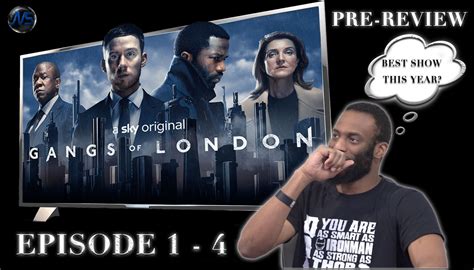 GANGS OF LONDON (Pre-Review) | (Episodes 1 – 4) OVERVIEW – JVS Media & Productions