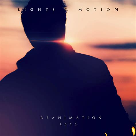 Reanimation (10th Anniversary Edition) - Lights & Motion - Official Site