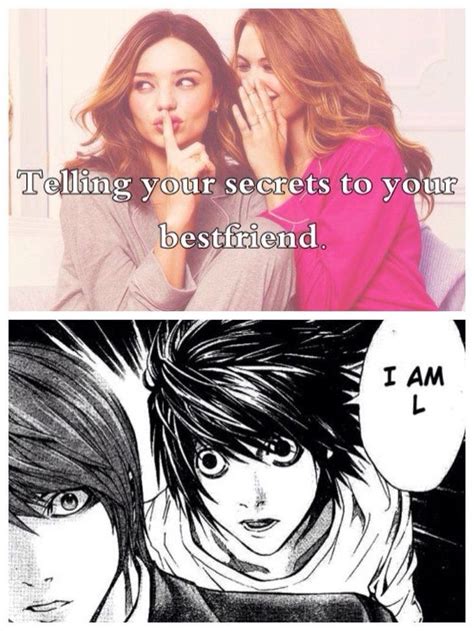 Deathnote: Just Girly things comparison: Telling secrets to your best friend..."Watashiwa L (I ...