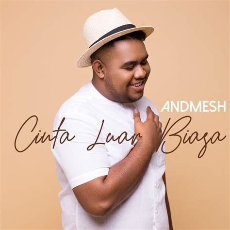 Andmesh – Cinta Luar Biasa Lyrics | Genius Lyrics