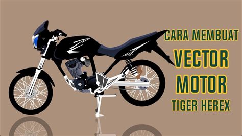 modifikasi tiger revo herex | membuat vector motor tiger herex di ...