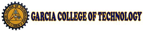 Garcia College of Technology – An institution Committed to Affordable ...