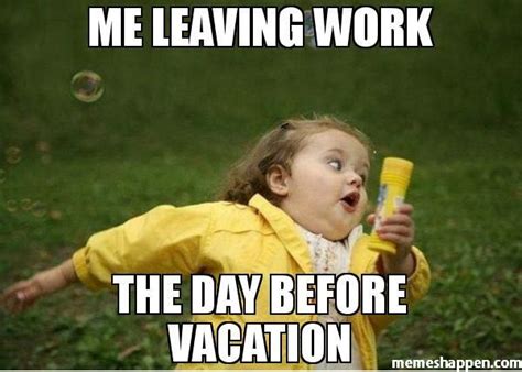 Leaving Work on Friday Meme - Funny Pictures and Images