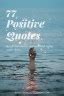 77 Positive Quotes for Self-Love, Encouragement, Success, and Even Tough Love • Sarah Chetrit's ...