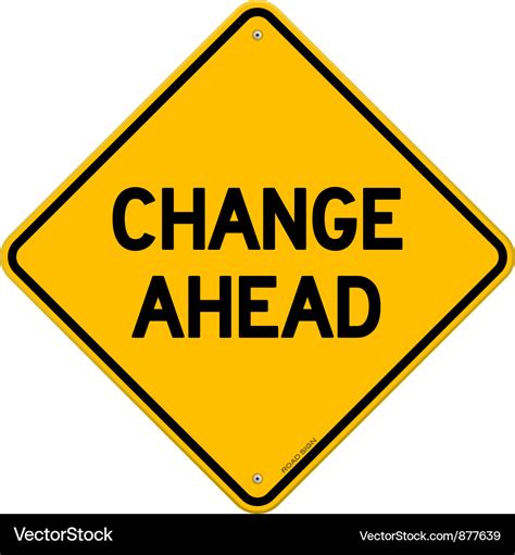 Change ahead yellow sign Royalty Free Vector Image